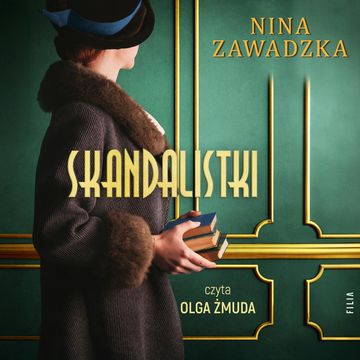 Skandalistki audiobook, Nina Zawadzka