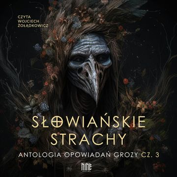 Słowiańskie strachy. Antologia opowiadań grozy. Część 3, Praca zbiorowa
