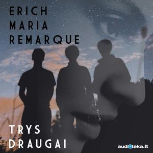 Trys draugai, Erich Maria Remarque