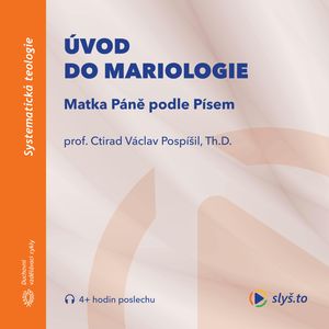 Úvod do mariologie: Matka Páně podle Písem, Ctirad Václav Pospíšil