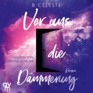 Vor uns die Dämmerung, B. Celeste