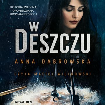 W deszczu audiobook, Anna Dąbrowska