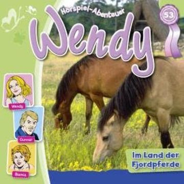 Wendy, Folge 53: Im Land der Fjordpferde audiobook, Nelly Sand
