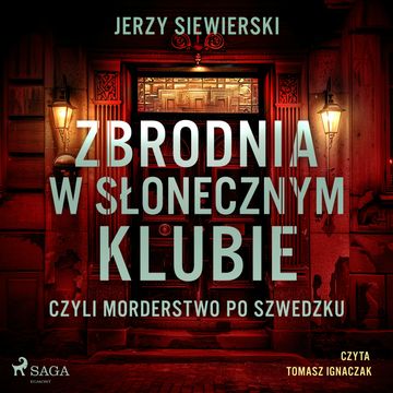 Zbrodnia w Słonecznym Klubie, czyli morderstwo po szwedzku, Jerzy Siewierski