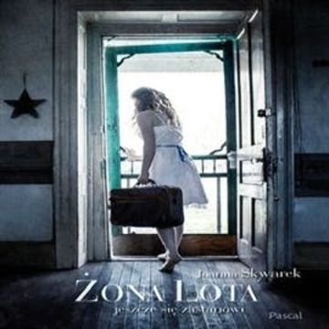 Żona Lota jeszcze się zastanowi audiobook, Joanna Skwarek