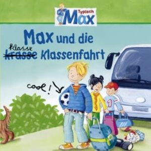 04: Max und die klasse Klassenfahrt, Ludger Billerbeck