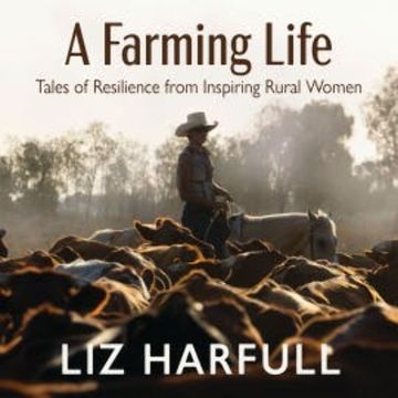 A Farming Life audiobook, Liz Harfull