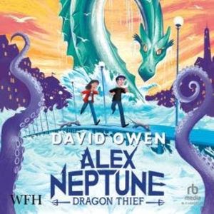 Alex Neptune, Dragon Thief, David Owen