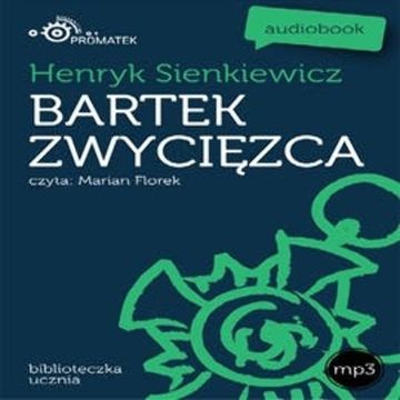 Bartek zwycięzca audiobook, Henryk Sienkiewicz