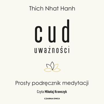 Cud uważności audiobook, Thich Nhat Hanh