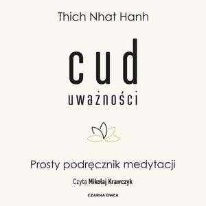 Cud uważności, Thich Nhat Hanh