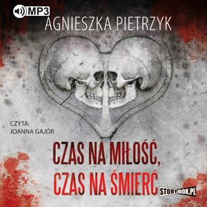 Czas na miłość, czas na śmierć, Agnieszka Pietrzyk
