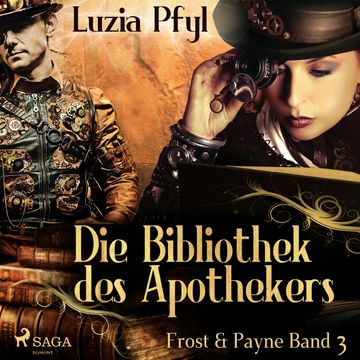 Die Bibliothek des Apothekers (Frost & Payne 3) audiobook, Luzia Pfyl