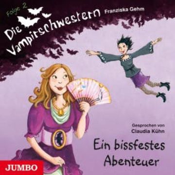 Die Vampirschwestern. Ein bissfestes Abenteuer, Franziska Gehm