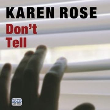 Don't Tell audiobook, Karen Rose