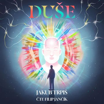 Duše audiobook, Jakub Trpiš