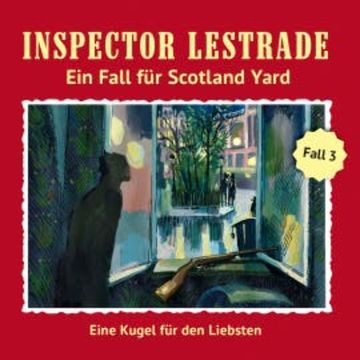 Ein Fall für Scotland Yard, Fall 3: Eine Kugel für den Liebsten audiobook, Andreas Masuth