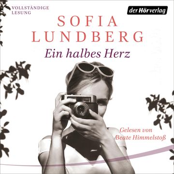 Ein halbes Herz audiobook, Sofia Lundberg