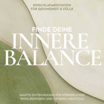 Einschlafmeditation für Gesundheit & Fülle: Finde deine innere Balance audiobook, Raphael Kempermann