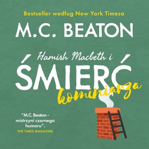 Hamish Macbeth i śmierć kominiarza. Tom 26, M.C. Beaton