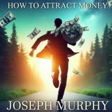 How to Attract Money audiobook, Joseph Murphy