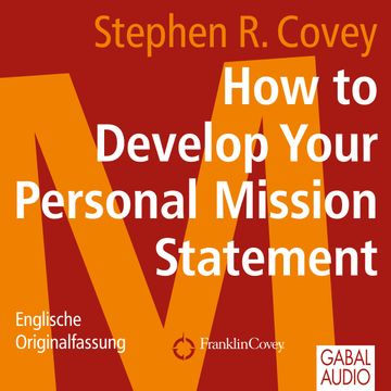 How to Develop Your Personal Mission Statement audiobook, Stephen R Covey