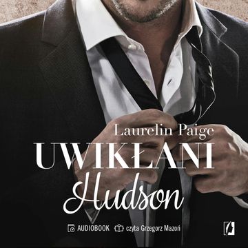 Hudson. Uwikłani. Tom 4 audiobook, Laurelin Paige