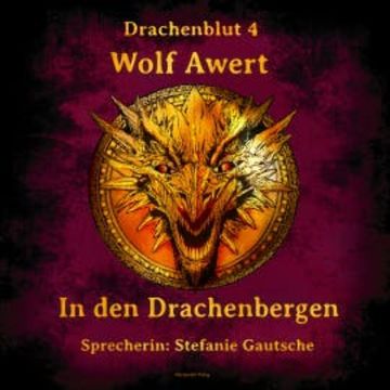 In den Drachenbergen audiobook, Wolf Awert
