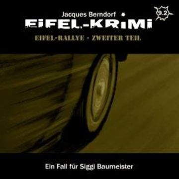 Jacques Berndorf, Eifel-Krimi, Folge 9: Eifel-Rallye, Teil 2 audiobook, Jacques Berndorf