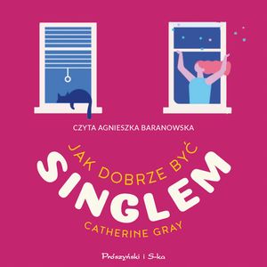 Jak dobrze być singlem, Catherine Gray