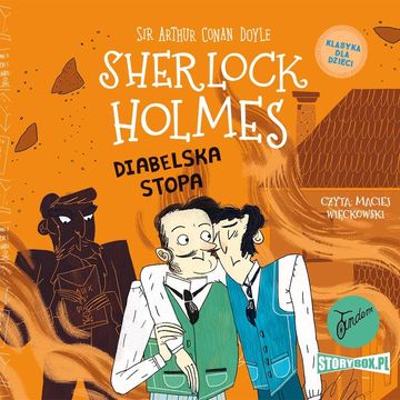 Klasyka dla dzieci. Sherlock Holmes. Tom 27. Diabelska stopa, Arthur Conan Doyle
