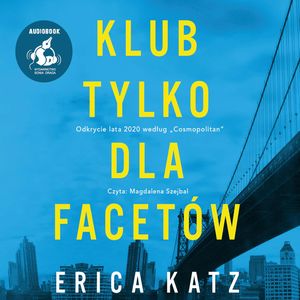 Klub tylko dla facetów, Erica Katz