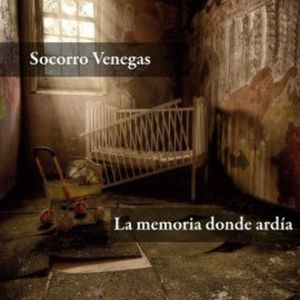 La memoria donde ardía, Socorro Venegas