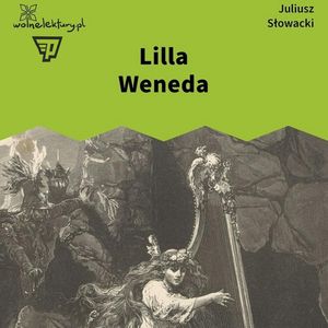 Lilla Weneda, Juliusz Słowacki