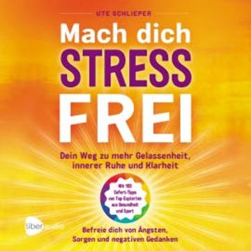 Mach Dich Stressfrei audiobook, Ute Schlieper