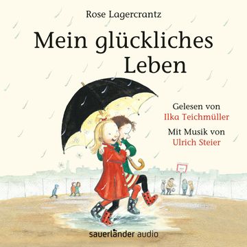 Mein glückliches Leben (Dunne 1) audiobook, Rose Lagercrantz
