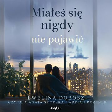 Miałeś się nigdy nie pojawić audiobook, Ewelina Dobosz