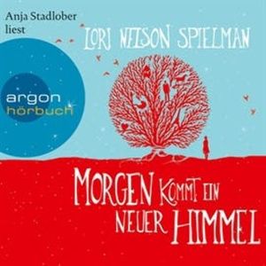 Morgen kommt ein neuer Himmel, Lori Nelson Spielman