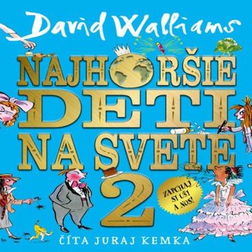 Najhoršie deti na svete 2 audiobook, David Walliams