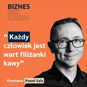 Nie jesteśmy uczeni bycia odważnym, a w życiu trzeba być odważnym - Paweł Sala [odc. #78 BbL], Tomasz Plata