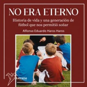 No era eterno, Alfonso Eduardo Haros Haros