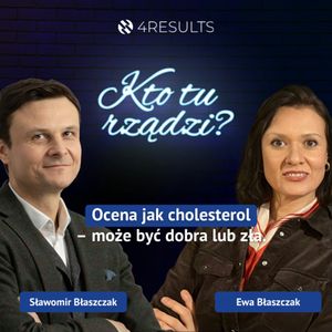 Ocena jak cholesterol – może być dobra lub zła. Gość: Ewa Błaszczak, epizod 46, Sławek Błaszczak