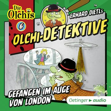 Olchi-Detektive 6. Gefangen im Auge von London audiobook, Barbara Iland-Olschewski