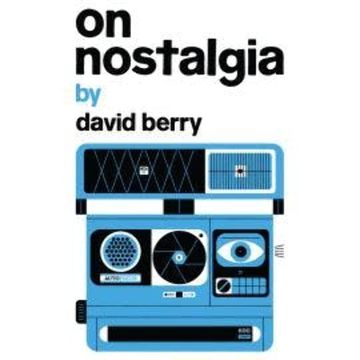On Nostalgia (Unabridged) audiobook, David Berry