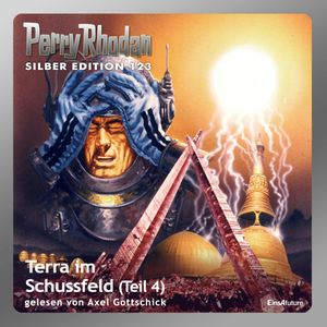 Terra im Schussfeld - Teil 4 (Perry Rhodan Silber Edition 123), Peter Griese