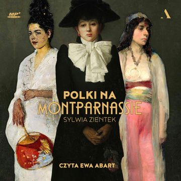 Polki na Montparnassie audiobook, Sylwia Zientek