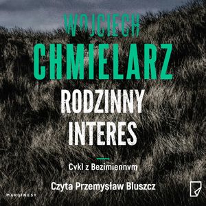 Rodzinny interes, Wojciech Chmielarz