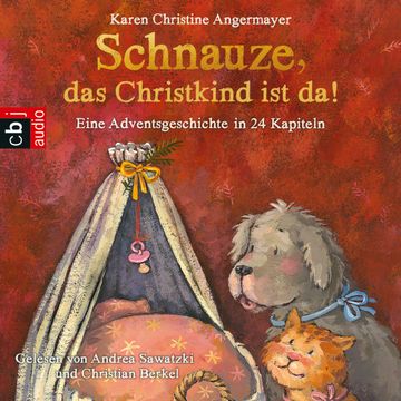 Schnauze, das Christkind ist da - Eine Adventsgeschichte in 24 Kapiteln audiobook, Annette Swoboda, Karen Christine Angermayer