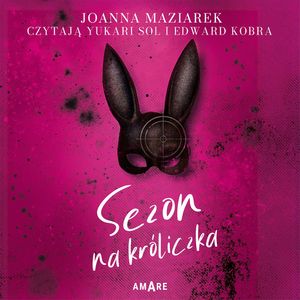 Sezon na króliczka, Joanna Maziarek