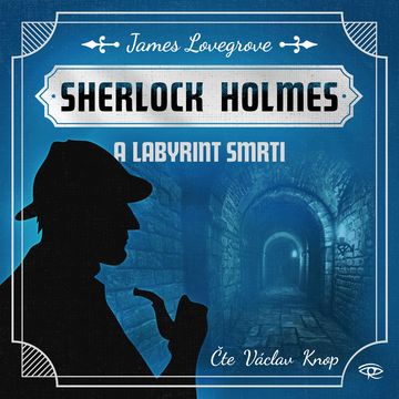 Sherlock Holmes a Labyrint smrti audiobook, James Lovegrove